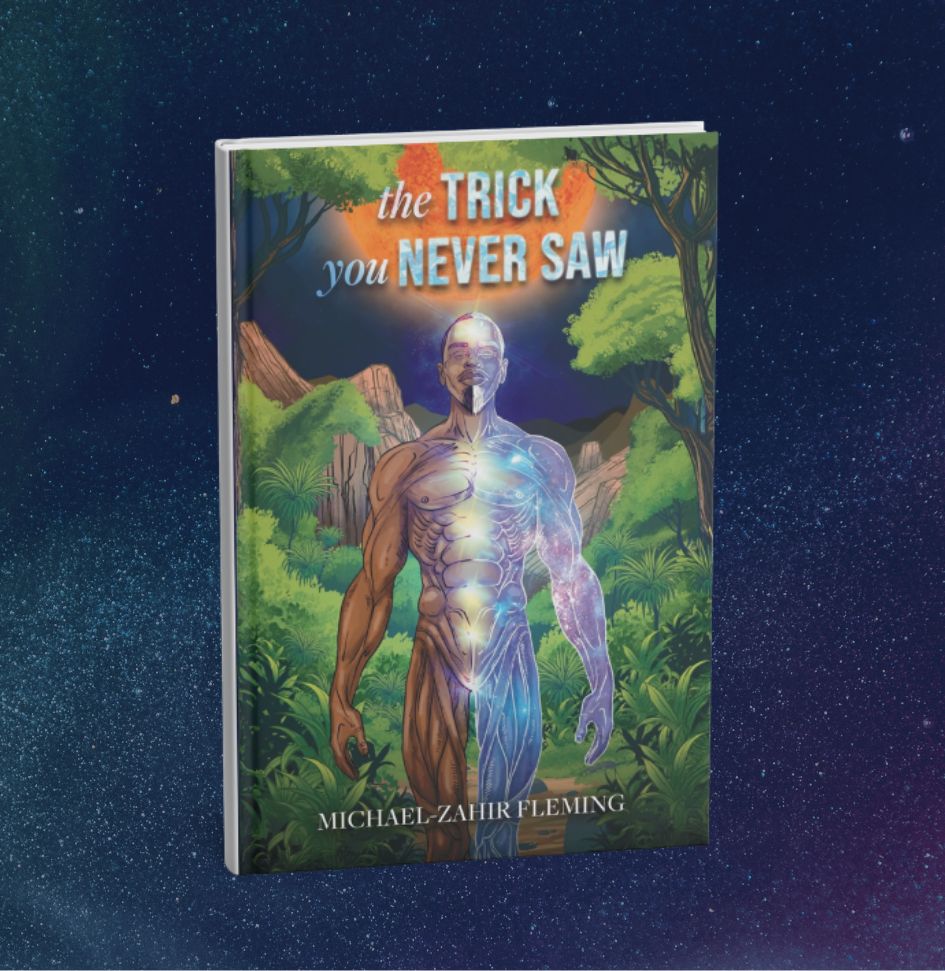 A book titled The Trick You Never Saw by Michael-Zahir Fleming features a cover illustration of a partly transparent human figure set against a lush, green forest and mountain background, with a starry sky around the book.